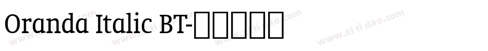 Oranda Italic BT字体转换